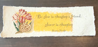 Nature Inspirational Quote on Handmade Paper Print